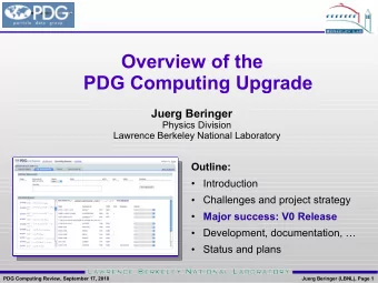 Overview of the  PDG Computing Upgrade  Juerg Beringer  Physics Division  Lawrence Berkeley