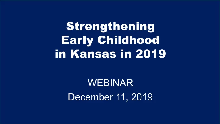 strengthening early childhood in kansas in 2019