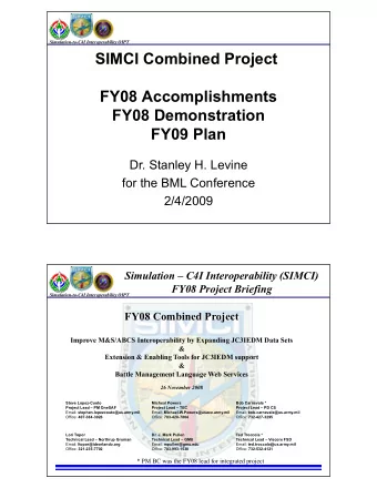 SIMCI Combined Project  FY08 Accomplishments  FY08 Demonstration  FY09 Plan  Dr. Stanley H. Levine