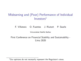 Mislearning and (Poor) Performance of Individual Investors 1  F. Villatoro  O. Fuentes  J. Riutort