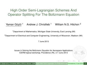 High Order Semi-Lagrangian Schemes And  Operator Splitting For The Boltzmann Equation Yaman