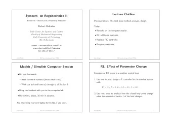 Lecture Outline  Systeem- en Regeltechniek II  Previous lecture: The root locus method, analysis,
