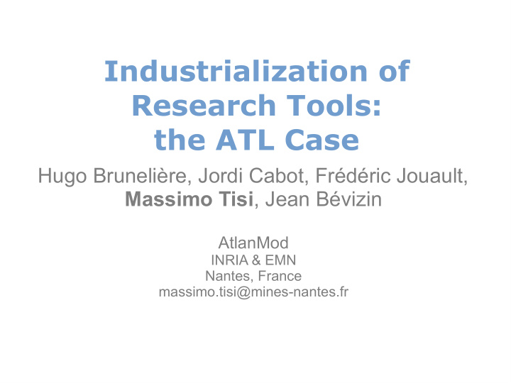 industrialization of research tools the atl case