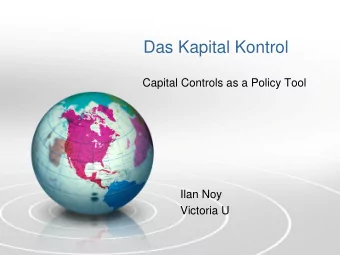 Das Kapital Kontrol  Capital Controls as a Policy Tool  Ilan Noy  Victoria U  The Trilemma