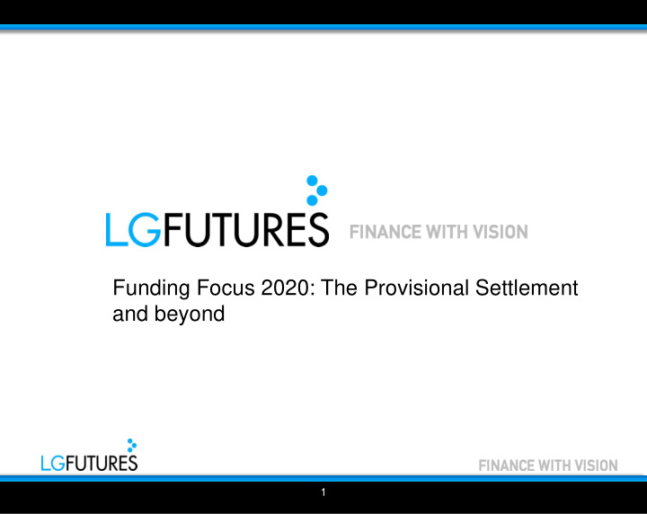 funding focus 2020 the provisional settlement and beyond