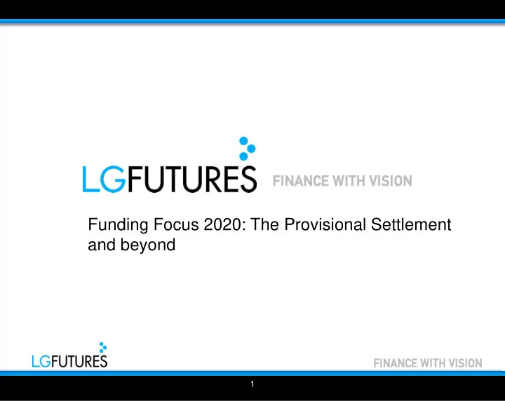 funding focus 2020 the provisional settlement and beyond