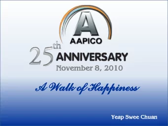 A W  Wal  alk of  of Hap  Happin  iness  Yeap  ap Sw  Swee Chuan  huan  Sawasdee krub! I am deeply