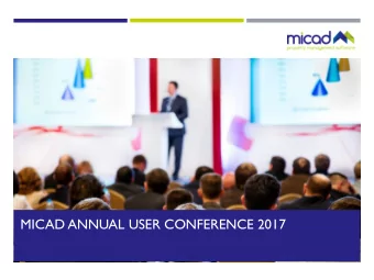 MICAD ANNUAL USER CONFERENCE 2017  THE NEED FOR BETTER EFM DATA &amp; INFORMATION  Peter Sellars