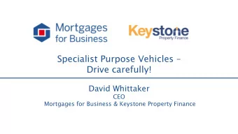 Drive carefully!  David Whittaker  CEO  Mortgages for Business &amp; Keystone Property Finance  BTL
