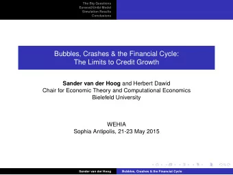 Bubbles, Crashes &amp; the Financial Cycle:  The Limits to Credit Growth Sander van der Hoog and