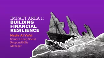BUILDING  FINANCIAL  RESILIENCE  Nad  Nadia  ia Al  Al Yaf  afai  ai  Senior Group Social