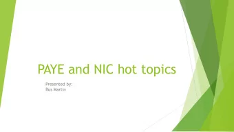 PAYE and NIC hot topics  Presented by:  Ros Martin  General update  Introduction  Number of