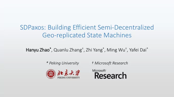 sdpaxos building efficient semi decentralized