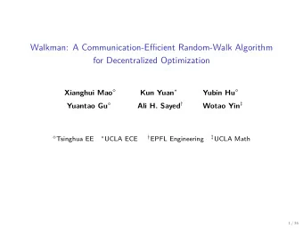 Walkman: A Communication-Efficient Random-Walk Algorithm  for Decentralized Optimization Xianghui