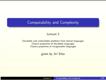 Computability and Complexity  Lecture 3  Decidable and undecidable problems from formal languages