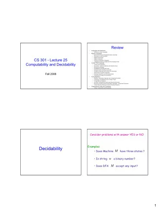 Decidability  M  Does Machine        have three states ?  Is string        a binary number?