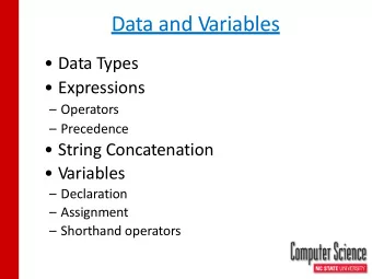 Data and Variables  Data Types  Expressions  Operators  Precedence  String