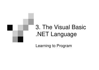 3. The Visual Basic  .NET Language  Learning to Program  Overview  The Common Language Runtime