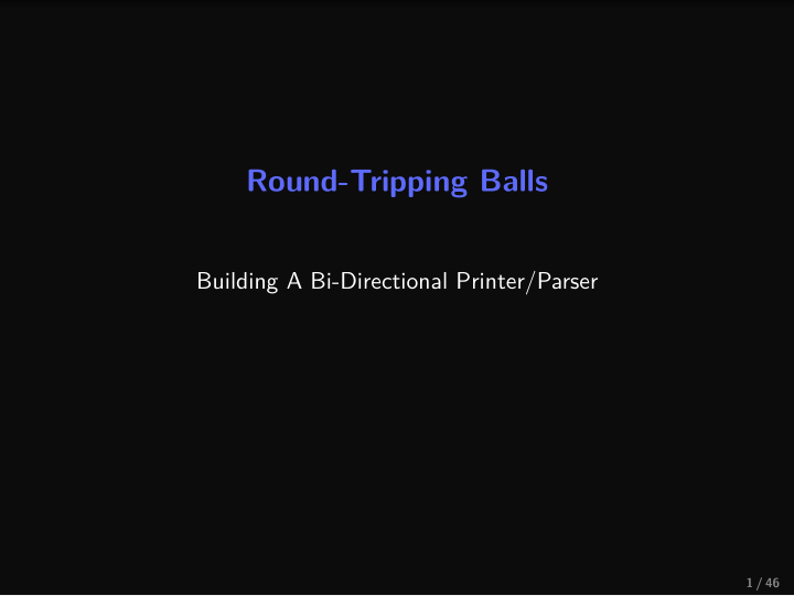 round tripping balls