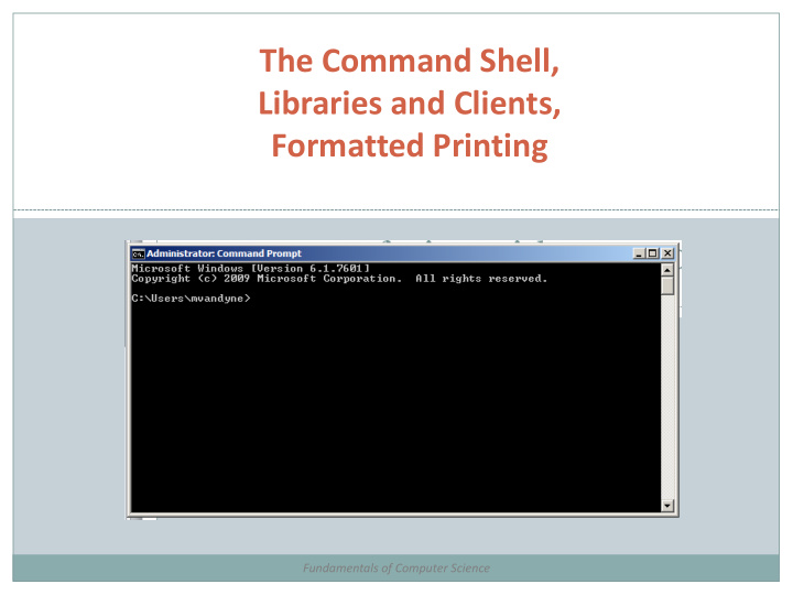 the command shell
