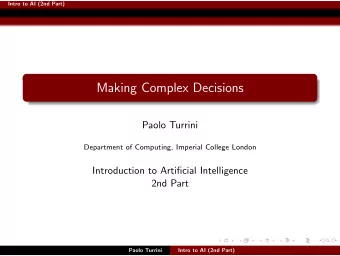 Making Complex Decisions  Paolo Turrini  Department of Computing, Imperial College London