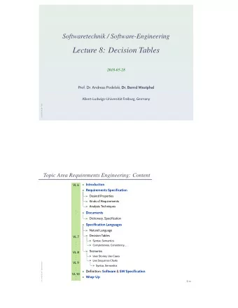 Lecture 8: Decision Tables  2018-05-28 Prof. Dr. Andreas Podelski, Dr. Bernd Westphal