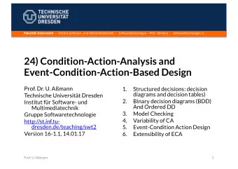 24) Condition-Action-Analysis and  Event-Condition-Action-Based Design  Prof. Dr. U. Amann  1.