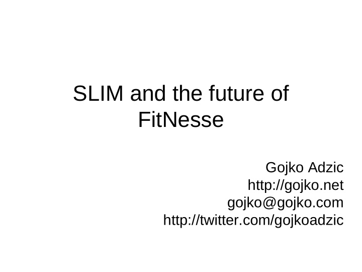 slim and the future of fitnesse