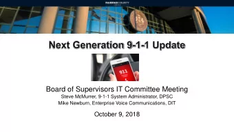 Board of Supervisors IT Committee Meeting  Steve McMurrer, 9-1-1 System Administrator, DPSC  Mike