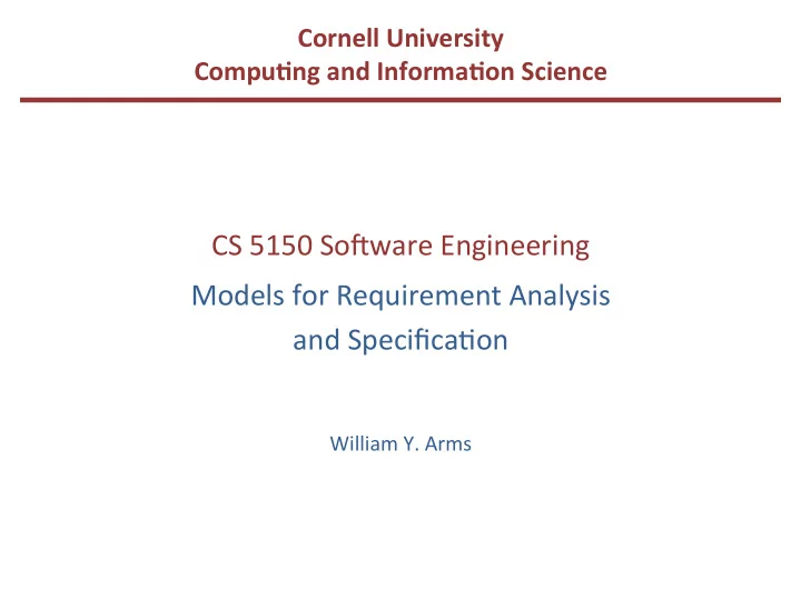 cs 5150 so ware engineering models for requirement