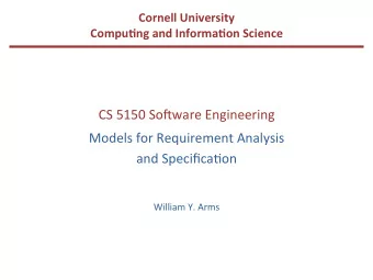 CS  5150  So(ware  Engineering    Models  for  Requirement  Analysis