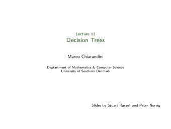Decision Trees  Marco Chiarandini  Deptartment of Mathematics &amp; Computer Science  University of