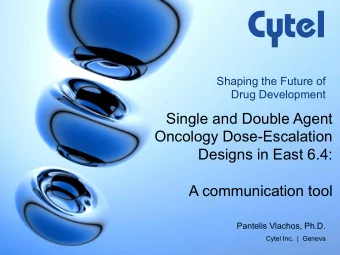 Single and Double Agent  Oncology Dose-Escalation  Designs in East 6.4: A communication tool