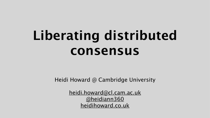 liberating distributed consensus