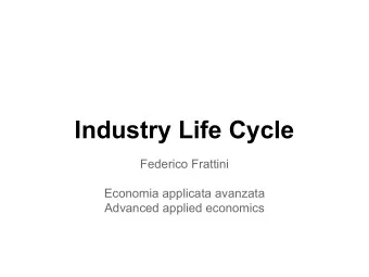 Industry Life Cycle  Federico Frattini  Economia applicata avanzata  Advanced applied economics