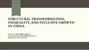 INEQUALITY, AND INCLUSIVE GROWTH  IN CHINA  Yanan  Li,  yananli@bnu.edu.cn  Chunbing Xing,