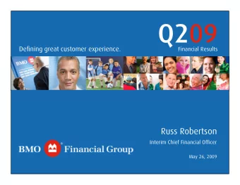 Q209  Defining great customer experience.  Financial Results  Russ Robertson  Interim Chief