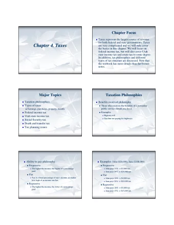 Chapter 4. Taxes  Chapter 4. Taxes  are very complicated and we will only cover  are very