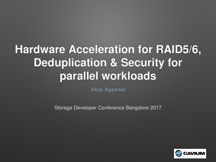 hardware acceleration for raid5 6 deduplication security