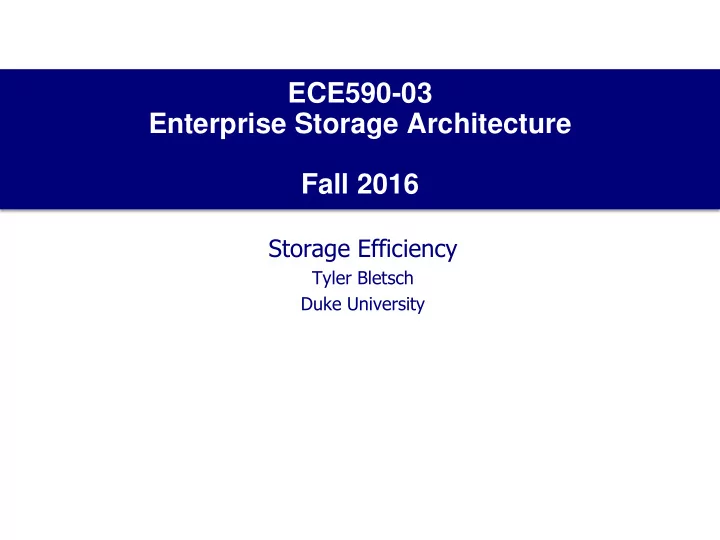 ece590 03 enterprise storage architecture fall 2016