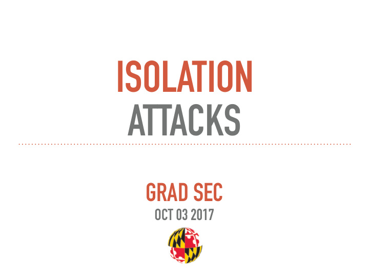 isolation attacks