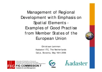 Management of Regional  Development with Emphasis on  S  patial Elements -  Examples of Good