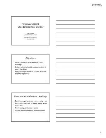 Foreclosure Blight:  Code Enforcement Options  Tyler Mulligan  UNC School of Government  City