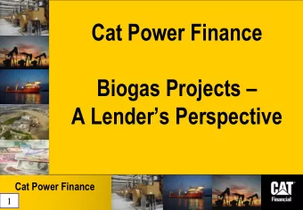 Cat Power Finance Biogas Projects  A Lenders Perspective  Cat Power Finance  1  Agenda:  1.