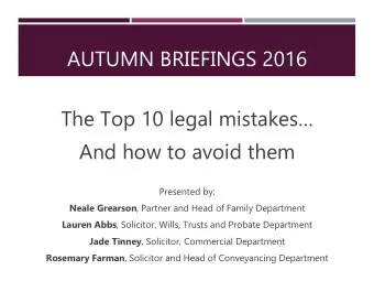 And how to avoid them  Presented by: Neale Grearson , Partner and Head of Family Department Lauren
