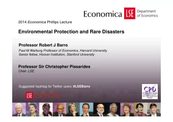 Environmental Protection and Rare Disasters  Professor Robert J Barro  Paul M Warburg Professor of