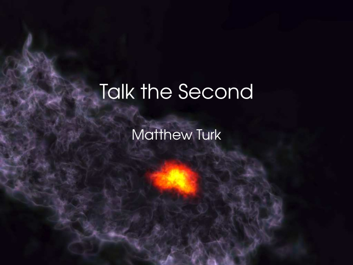talk the second