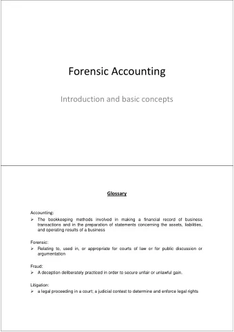 Forensic Accounting  Introduction and basic concepts  Glossary  Accounting:    The bookkeeping
