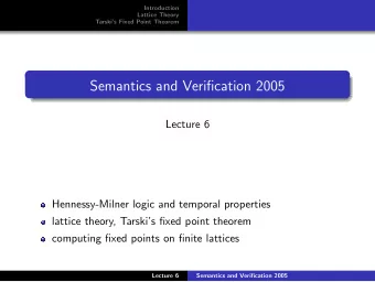 Semantics and Verification 2005  Lecture 6  Hennessy-Milner logic and temporal properties  lattice