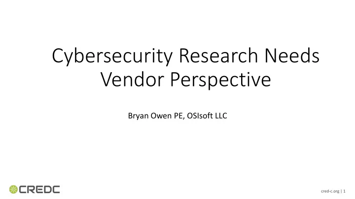 cybersecurity research needs vendor perspective